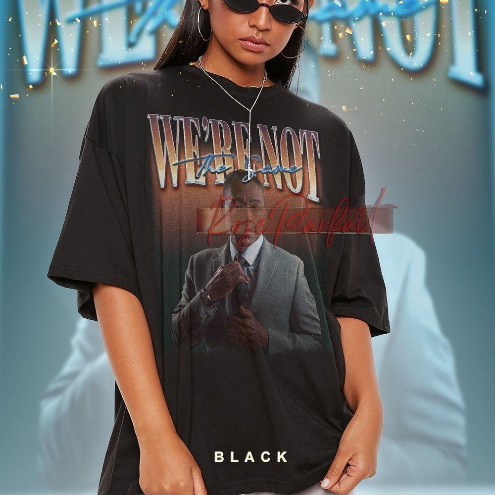 Were Not The Same Gustavo Fring Vuitino Merch Were Not The Same Gustavo Fring Vuitino Merch